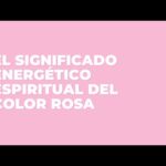 Descubre el significado del color rosa en Reiki: todo lo que necesitas saber