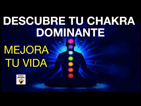 Descubre tu chakra dominante: Cómo saber cuál es el tuyo